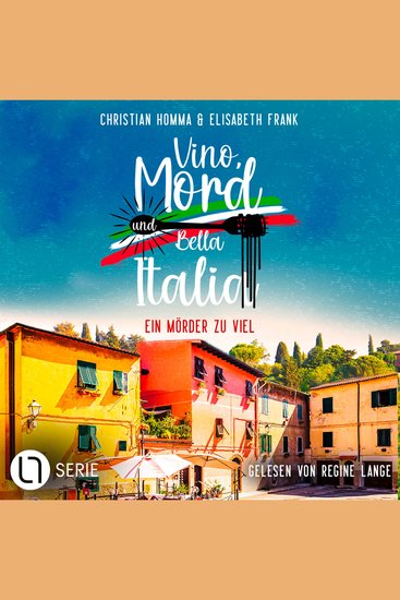 Ein Mörder zu viel - Vino Mord und Bella Italia! Folge 4 (Ungekürzt) - cover