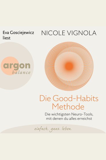 Die Good-Habits-Methode - Die wichtigsten Neuro-Tools mit denen du alles erreichst (Ungekürzte Lesung) - cover
