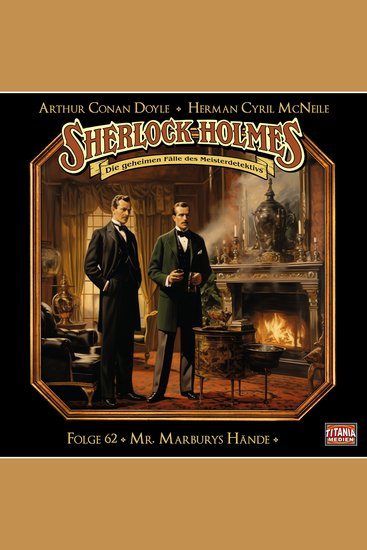Sherlock Holmes - Die geheimen Fälle des Meisterdetektivs Folge 62: Mr Marburys Hände - cover