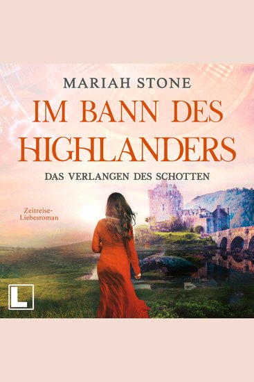 Das Verlangen des Schotten - Im Bann des Highlanders Band 5 (ungekürzt) - cover