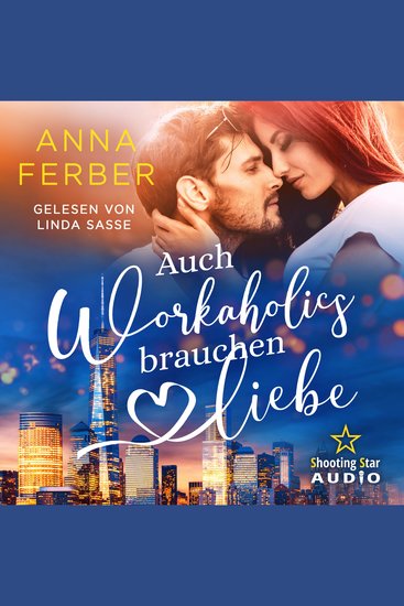 Auch Workaholics brauchen Liebe - Love vs Karriere (ungekürzt) - cover