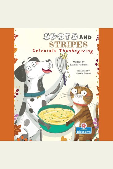 Spots and Stripes Celebrate Thanksgiving (Unabridged) - cover
