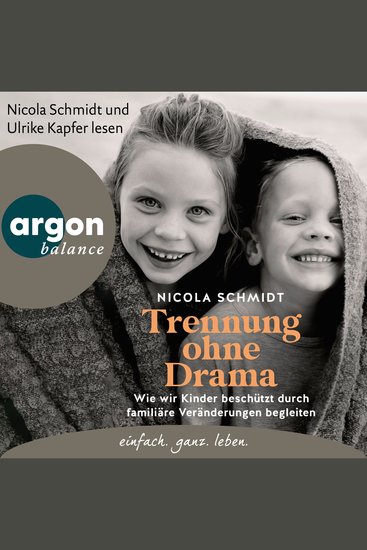 Trennung ohne Drama - Wie wir Kinder beschützt durch familiäre Veränderungen begleiten Ein artgerecht-Hörbuch (Ungekürzte Lesung) - cover