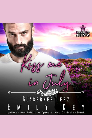 Kiss me in July: Gläsernes Herz - Kleinstadtliebe in Pinewood Bay Band 7 (ungekürzt) - cover