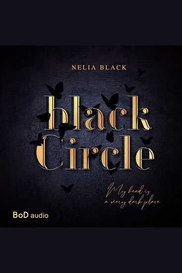 Black Circle - My head is a very dark place (Ungekürzt) - cover