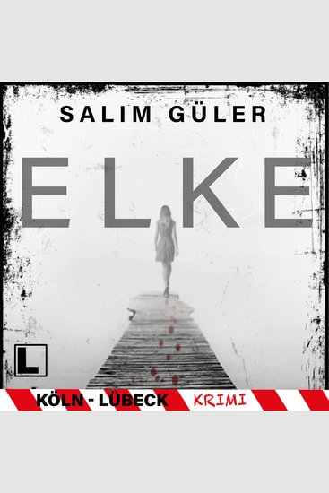 Elke - Tatort Köln Band 10 (ungekürzt) - cover