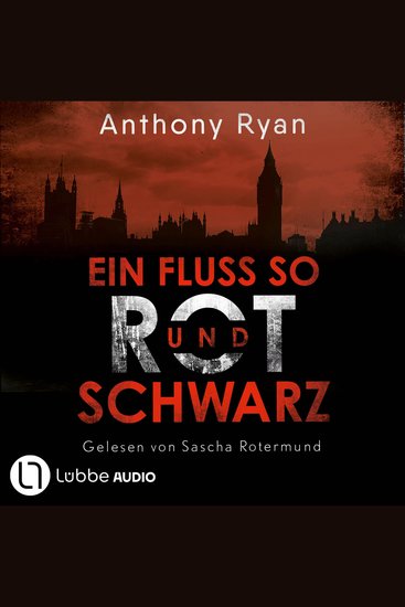 Ein Fluss so rot und schwarz (ungekürzt) - cover