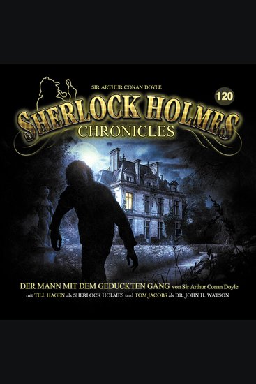 Sherlock Holmes Chronicles Folge 120: Der Mann mit dem geduckten Gang - cover