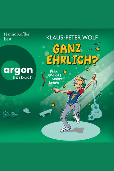 Ganz ehrlich? Felix und das wahre Leben - Felix und das wahre Leben Band 2 (Ungekürzte Lesung) - cover