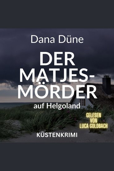 Der Matjes-Mörder auf Helgoland - Ein Fall für die Insel-Kripo Helgoland - Küstenkrimi Band 2 (ungekürzt) - cover