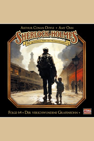 Sherlock Holmes - Die geheimen Fälle des Meisterdetektivs Folge 64: Der verschwundene Grafensohn - cover