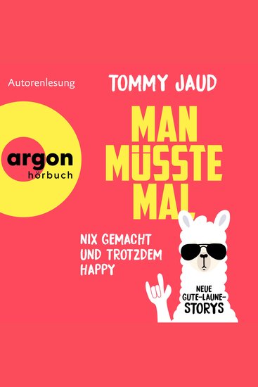 Man müsste mal - Nix gemacht und trotzdem happy - Neue Gute-Laune-Storys (Ungekürzte Lesung) - cover