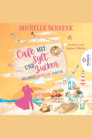 Das Beste kommt zum Schluss - Café mit Sylt und Zucker Band 6 (ungekürzt) - cover