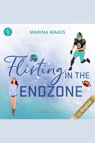 Flirting in the Endzone - Eine Fake Dating New Adult Sports Romance - Silveroaks Band 2 (Ungekürzt) - cover