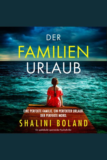 Der Familienurlaub - Ein spektakulär spannender Psychothriller (Ungekürzt) - cover