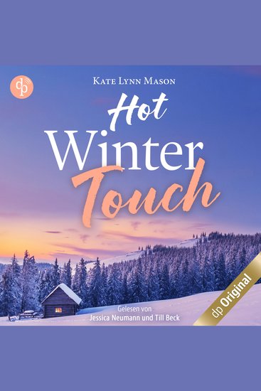 Hot Winter Touch - Eine winterliche Opposites Attract Liebesgeschichte mit Forced Proximity (Ungekürzt) - cover