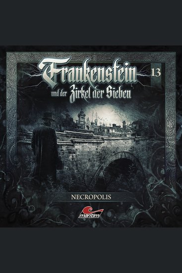 Frankenstein und der Zirkel der Sieben Folge 13: Necropolis - cover