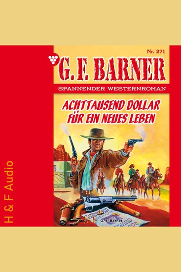 Achttausend Dollar für ein neues Leben - G F Barner Band 271 (ungekürzt) - cover