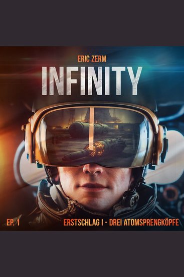 Infinity Episode 1: Erstschlag I Drei Atomsprengköpfe - cover