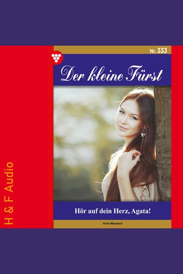Hör auf dein Herz Agata! - Der kleine Fürst Band 333 (ungekürzt) - cover