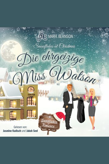Die ehrgeizige Miss Watson - Snowflakes at Christmas Band 2 (ungekürzt) - cover