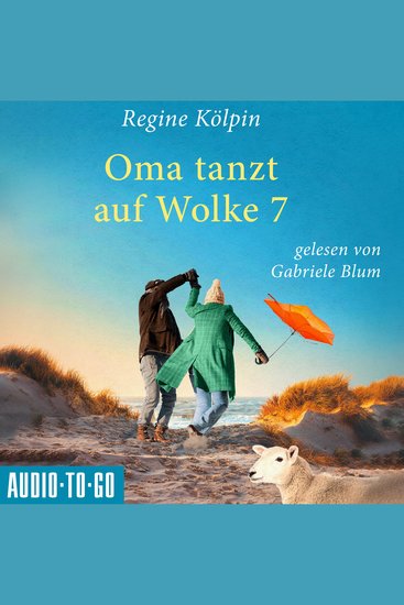 Oma tanzt auf Wolke 7 - Omas für jede Lebenslage Band 4 (ungekürzt) - cover