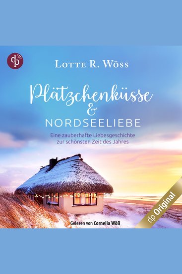 Plätzchenküsse und Nordseeliebe - Eine zauberhafte Liebesgeschichte zur schönsten Zeit des Jahres (Ungekürzt) - cover