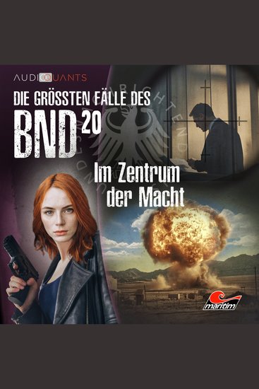 Die größten Fälle des BND Folge 20: Im Zentrum der Macht - cover