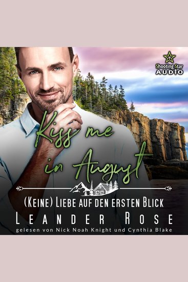 Kiss me in August: (Keine) Liebe auf den ersten Blick - Kleinstadtliebe in Pinewood Bay Band 8 (ungekürzt) - cover