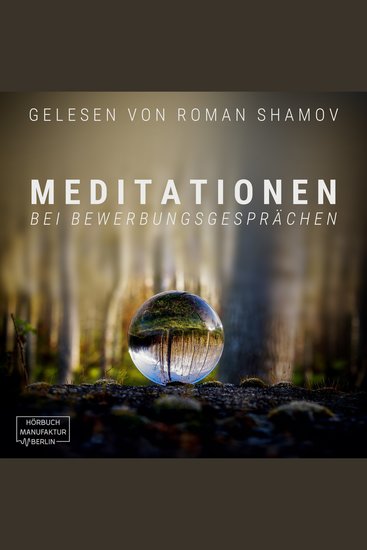 Meditationen bei Bewerbungsgesprächen (ungekürzt) - cover
