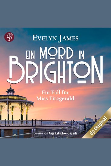 Ein Mord in Brighton - Ein historischer Cosy Krimi mit typisch britischem Humor - Ein Fall für Miss Fitzgerald-Reihe Band 1 (Ungekürzt) - cover
