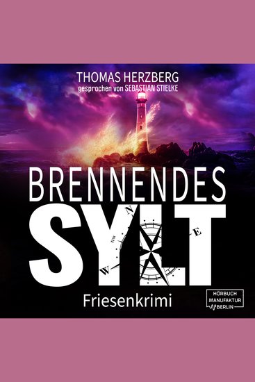 Brennendes Sylt - Hannah Lambert ermittelt Band 10 (ungekürzt) - cover