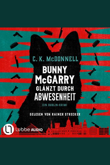 Bunny McGarry glänzt durch Abwesenheit - Bunny McGarry - Ein Dublin-Krimi Teil 2 (Ungekürzt) - cover