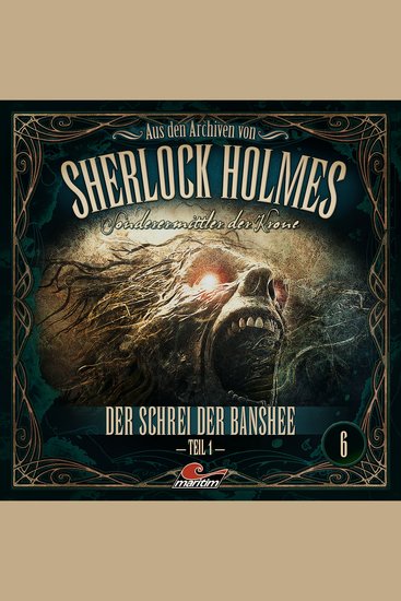 Sherlock Holmes Sonderermittler der Krone - Aus den Archiven Folge 6: Der Schrei der Banshee 1 Teil - cover
