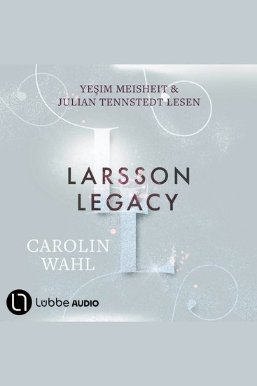 Larsson Legacy - Crumbling Hearts-Reihe Teil 3 (Ungekürzt) - cover