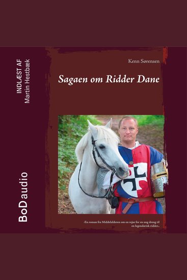 Sagaen om Ridder Dane - Sagaen om Ridder Dane Bind 1 (uforkortet) - cover