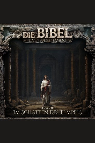 Die Bibel Neues Testament Folge 21: Im Schatten des Tempels - cover