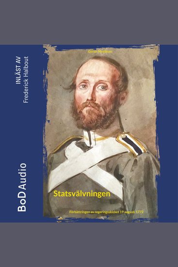 Statsvälvningen - Förbättringen av regeringsskicket 19 augusti 1772 (oförkortat) - cover