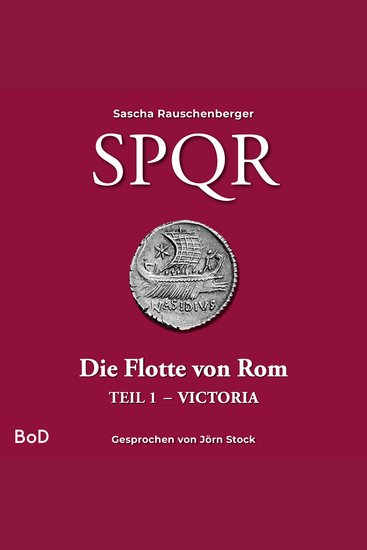 Victoria - SPQR - Die Flotte von Rom Teil 1 (Ungekürzt) - cover