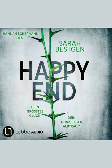 Happy End - Dein größtes Glück Dein dunkelster Albtraum (Ungekürzt) - cover
