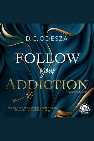 Follow your Addiction - Follow your Passion Band 3 (Ungekürzt) - cover