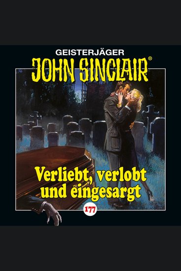 John Sinclair Folge 177: Verliebt verlobt und eingesargt - cover