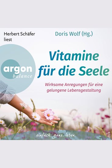 Vitamine für die Seele - Wirksame Anregungen für eine gelungene Lebensgestaltung (Ungekürzte Lesung) - cover