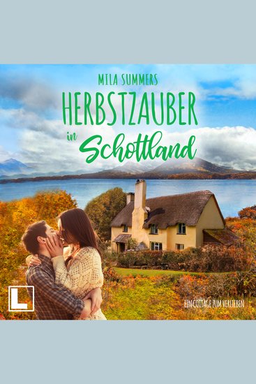 Herbstzauber in Schottland - Ein Cottage zum Verlieben Band 6 (ungekürzt) - cover