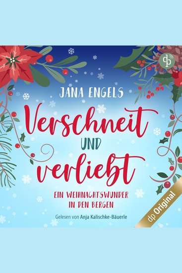 Verschneit und verliebt - Ein Weihnachtswunder in den Bergen (Ungekürzt) - cover