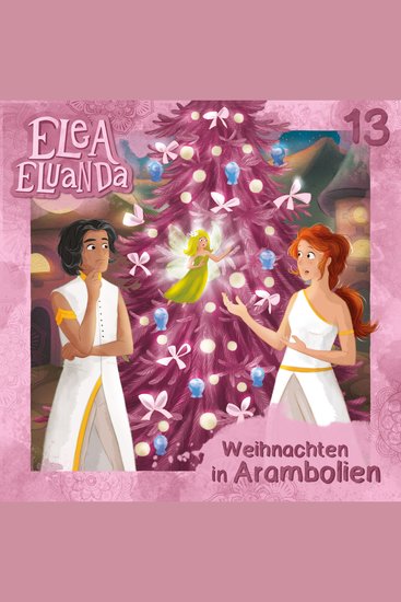 Elea Eluanda Folge 13: Weihnachten in Arambolien - cover