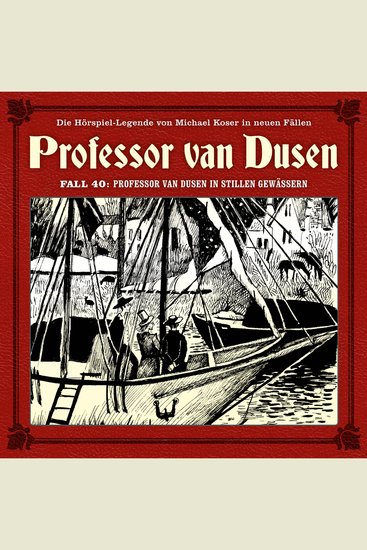 Professor van Dusen Die neuen Fälle Fall 40: Professor van Dusen in stillen Gewässern - cover