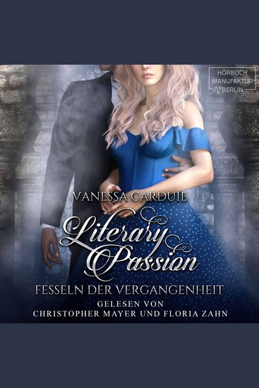 Fesseln der Vergangenheit - Literary Passion Band 3 (ungekürzt) - cover
