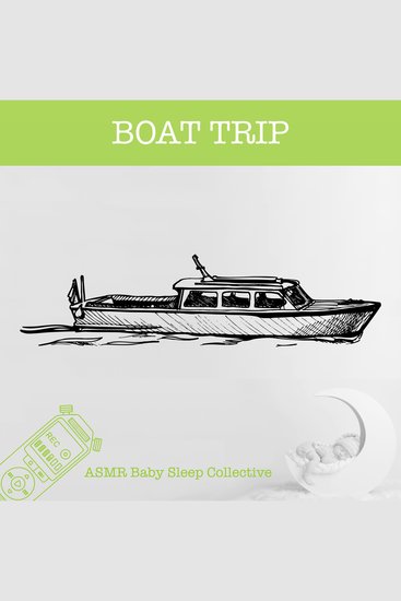 Boat Trip - ASMR-Sound for your Baby to Sleep (Unabridged) - cover