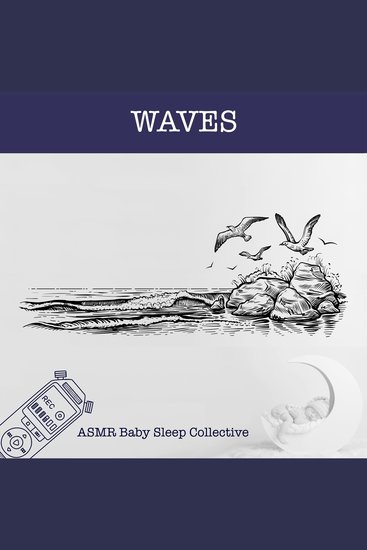 Waves - ASMR-Sound for your Baby to Sleep (Unabridged) - cover